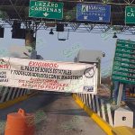 Centistas toman casetas de peaje pese a advertencia de ser encarcelados