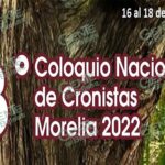 Cambia a virtual el Tercer Coloquio Nacional de Cronistas, Morelia 2022